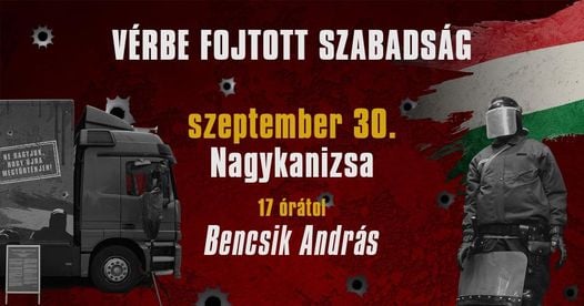 Vérbe fojtott szabadság: csütörtökön Nagykanizsa pénteken Zalaegerszeg
