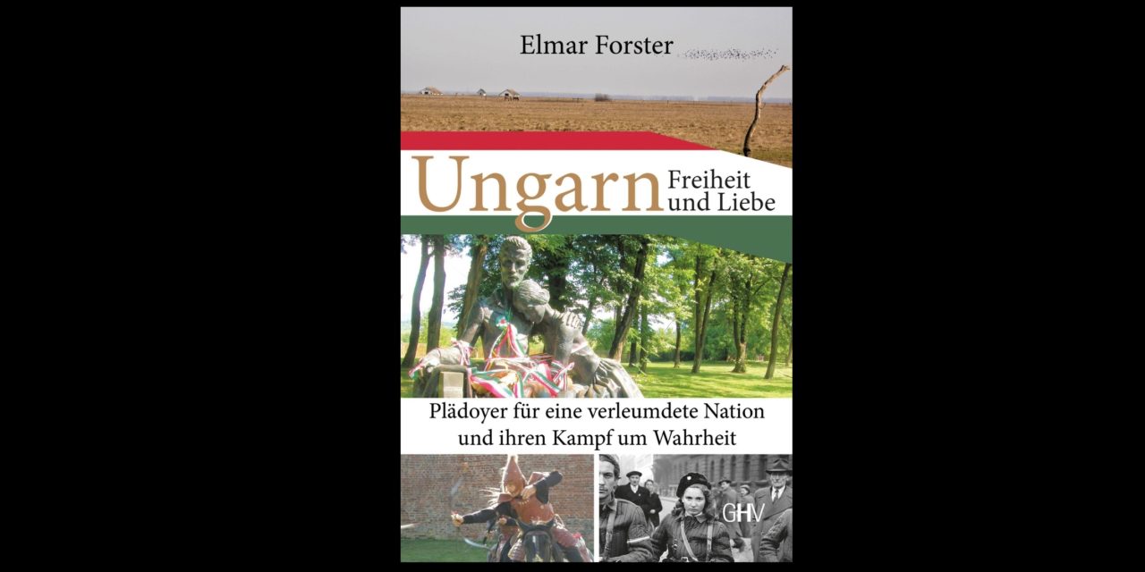 Szabadság és szerelem – megjelent Elmar Forster könyve Magyarországról