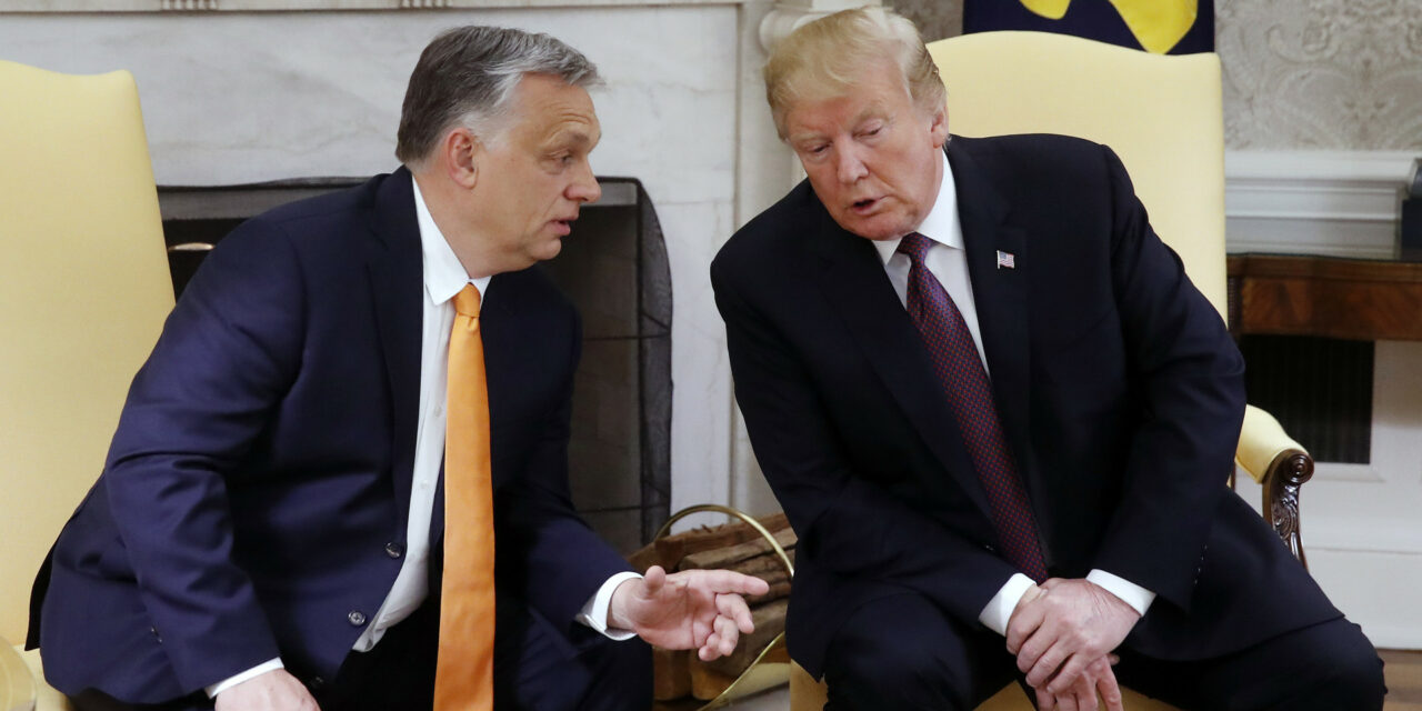 Washington Times: The world will need Trump and Orbán&#39;s alliance