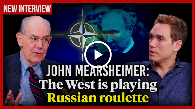 John Mearsheimer: We&#39;re playing Russian roulette
