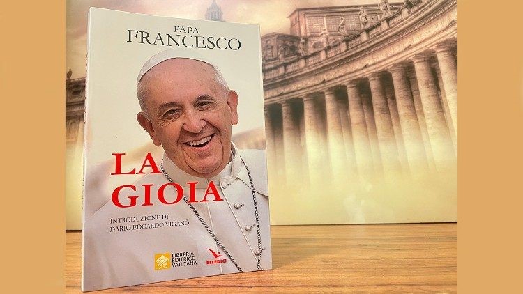 Dichiarazioni di Papa Francesco sulla gioia in un volume