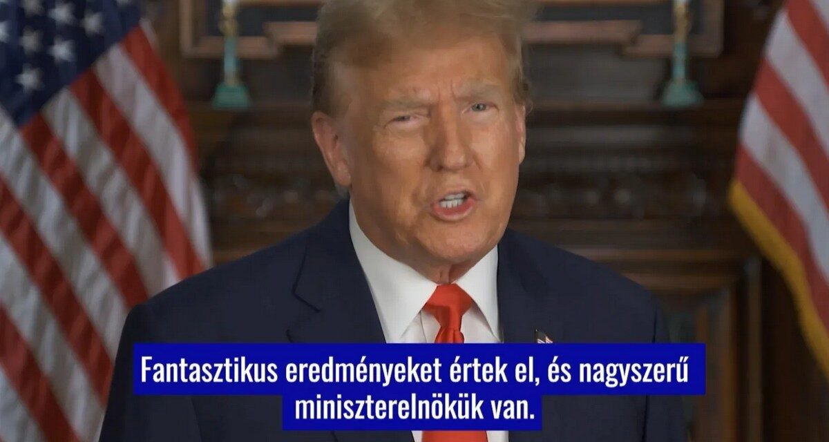Videóüzenetet küldött Donald Trump a magyaroknak
