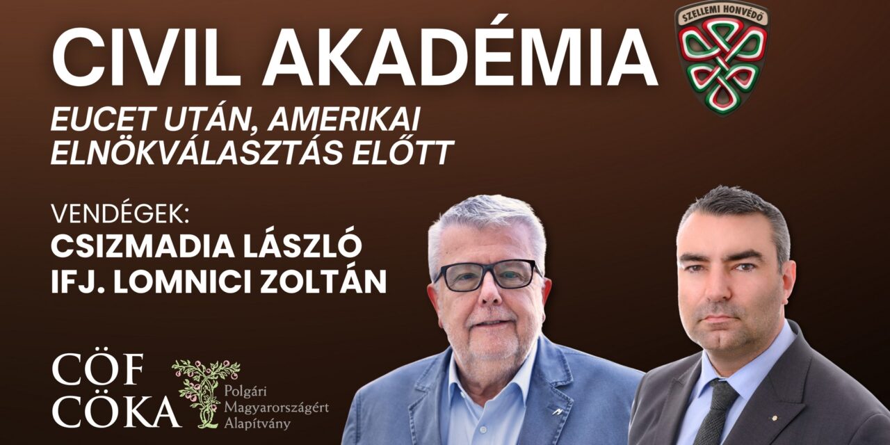 Civil Akadémia: EuCET után, amerikai elnökválasztás előtt (videóval)