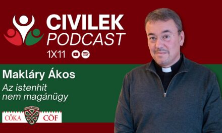 Civilek Podcast – Makláry Ákos atya: Az istenhit nem magánügy